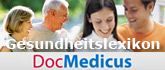 DocMedicus Gesundheitslexikon - Gesundheitsportal zu den Themen Gesundheit, Prävention, Impfen, Labordiagnostik, Medizingerätediagnostik,medikamentöse Therapie, Operationen und Gesundheitsleistungen